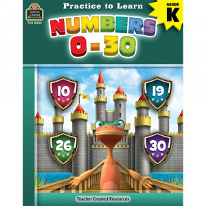 Practice to Learn: Numbers 0-30 - TCR8305 | Teacher Created Resources | Math