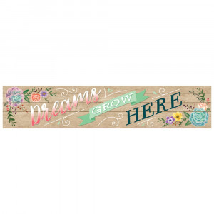 Rustic Bloom Dreams Grow Here Banner - TCR8594 | Teacher Created Resources | Banners