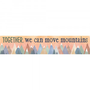 Moving Mountains Together, We Can Move Mountains Banner - TCR9144 | Teacher Created Resources | Banners