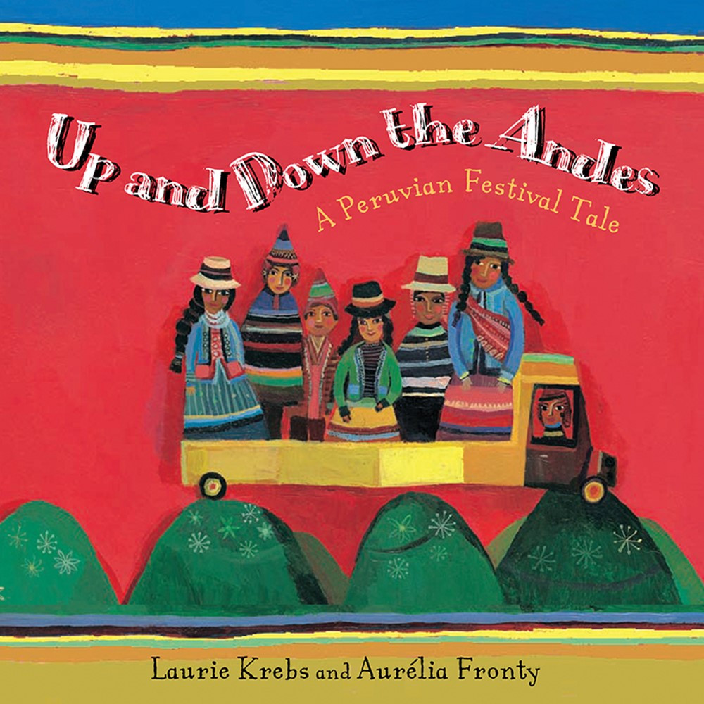 BBK9781846864681 - Up And Down The Andes A Peruvian Festival Tale in Classroom Favorites