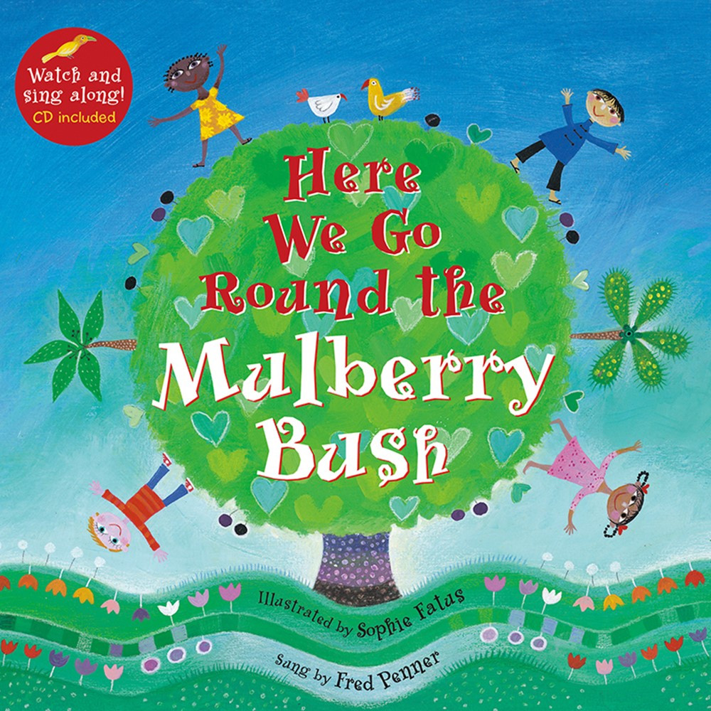 BBK9781846866562 - Here We Go Round The Mulberry Bush in Classroom Favorites