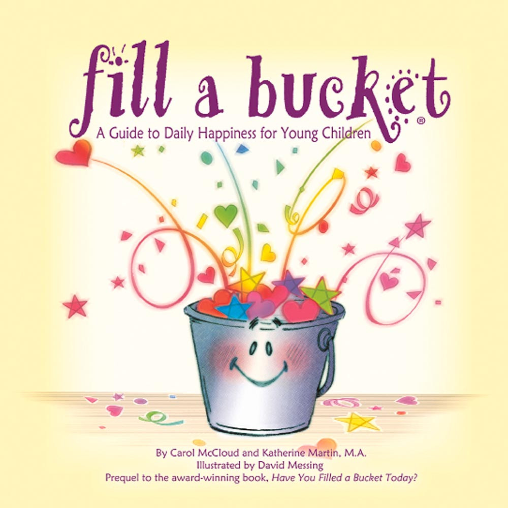 BUC9781933916286 - Fill A Bucket A Guide To Daily Happiness For Children in General