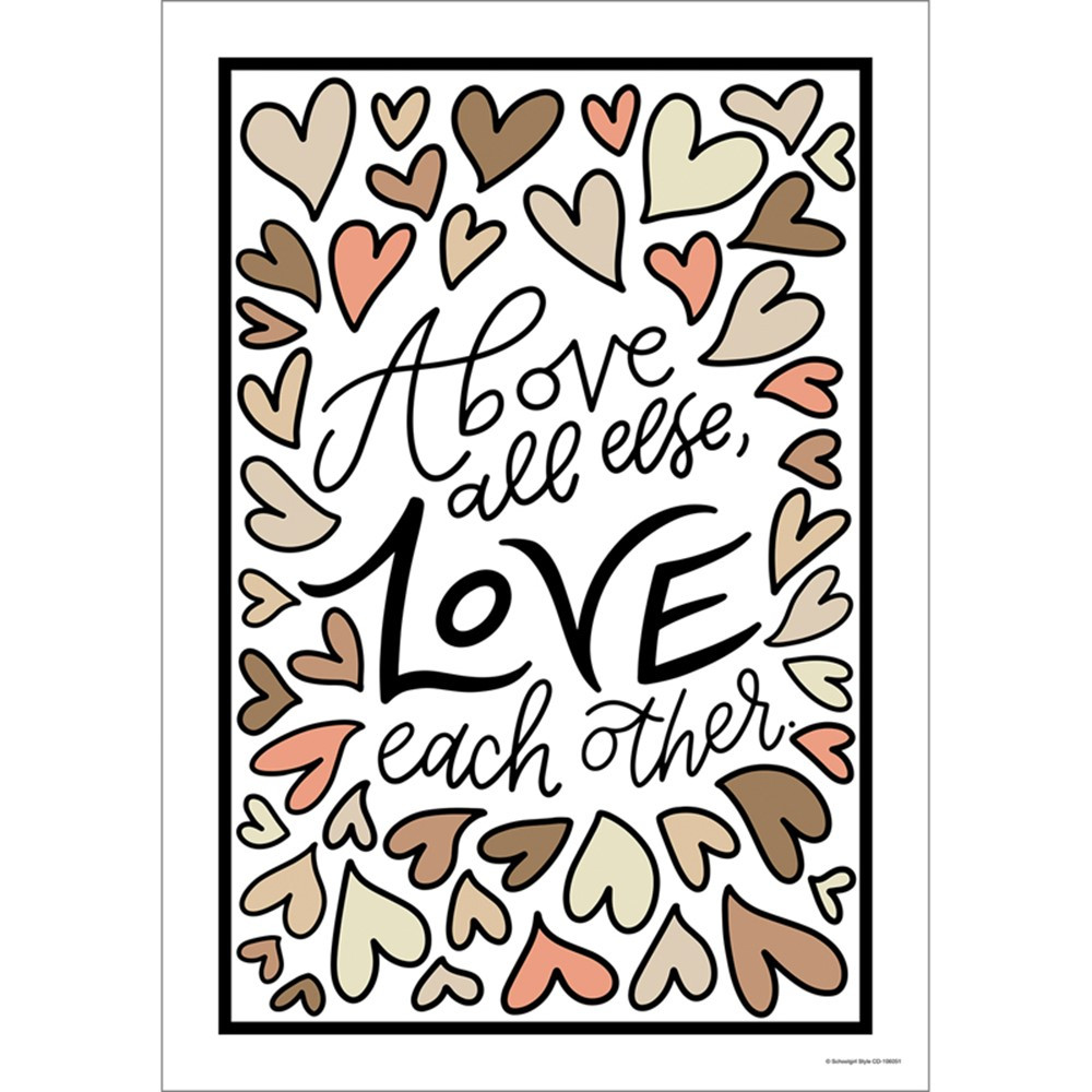 Simply Stylish Above All Else Love Each Other Poster - CD-106051 | Carson Dellosa Education | Classroom Theme