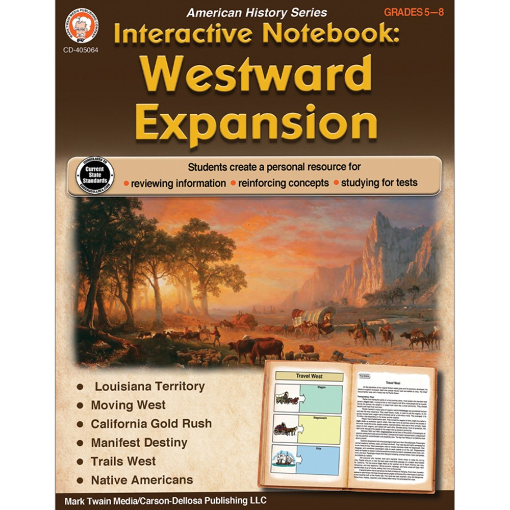 Interactive Notebook: Westward Expansion Resource Book, Grade 5-8 - CD-405064 | Carson Dellosa Education | History
