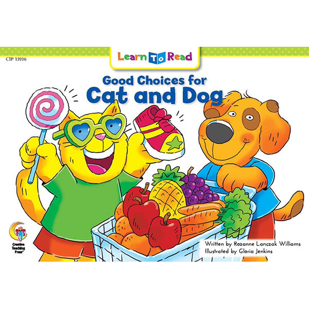 Good Choices For Cat And Dog Learn To Read - CTP13936 | Creative Teaching  Press