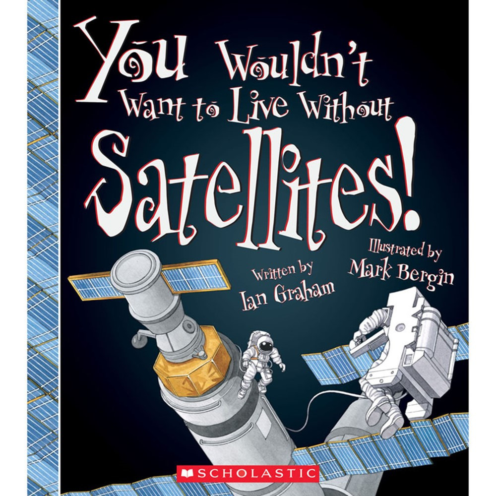 SC-ZCS675853 - You Wouldnt Want To Live W/O Satell Book in Classroom Favorites