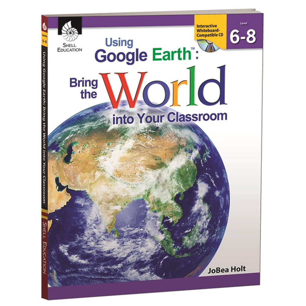 SEP50826 - Using Google Earth Level 6-8 Bring The World Into Your Classroom in Teacher Resources