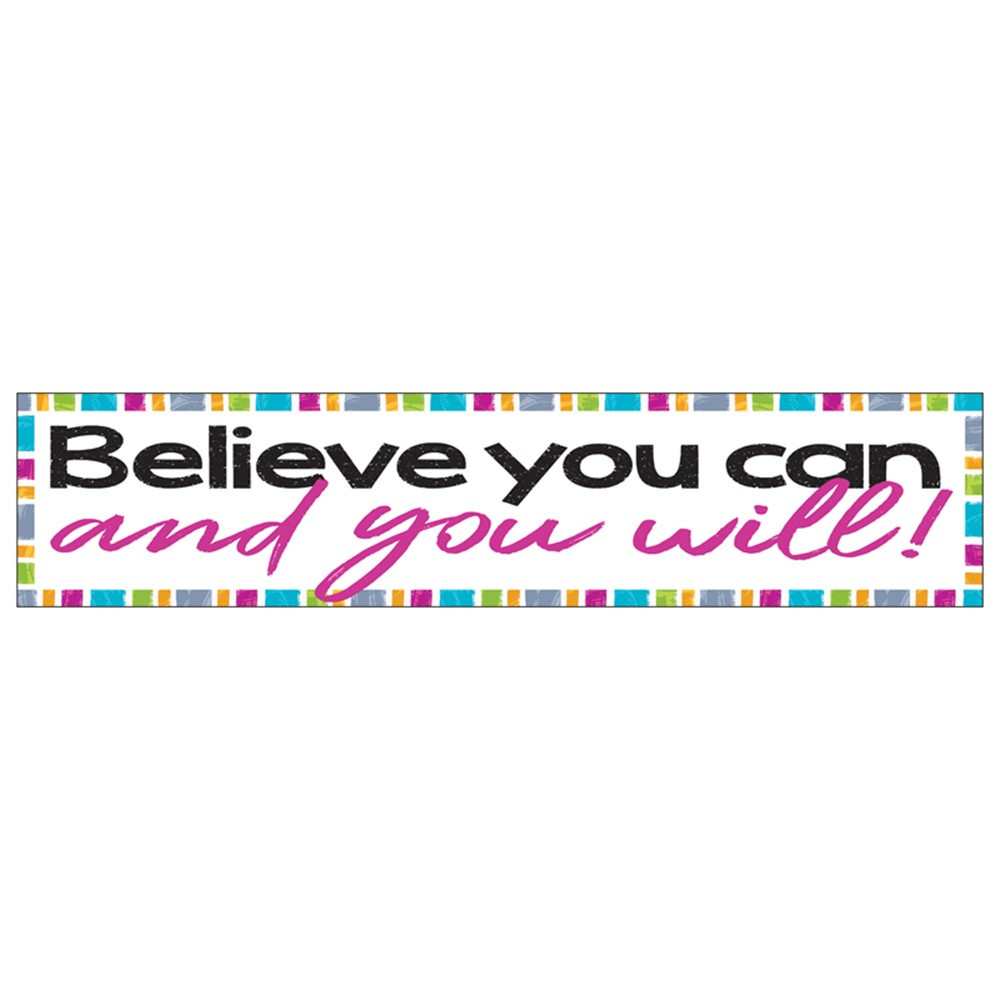 Believe you can and you will Quotable Expressions Banner, 3' - T-25312 | Trend Enterprises Inc. | Banners