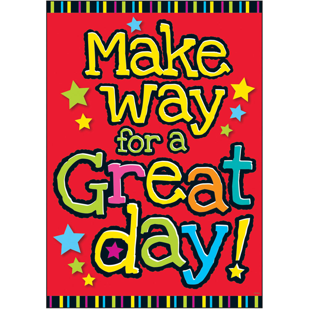 T-A67012 - Make Way For A Great Day Argus Poster in Motivational