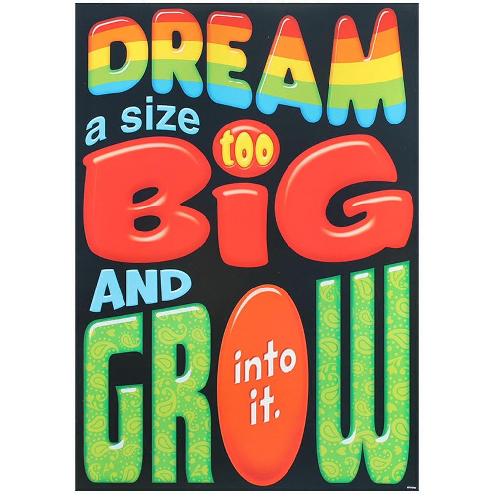 T-A67029 - Dream A Size Too Big And Grow in Motivational