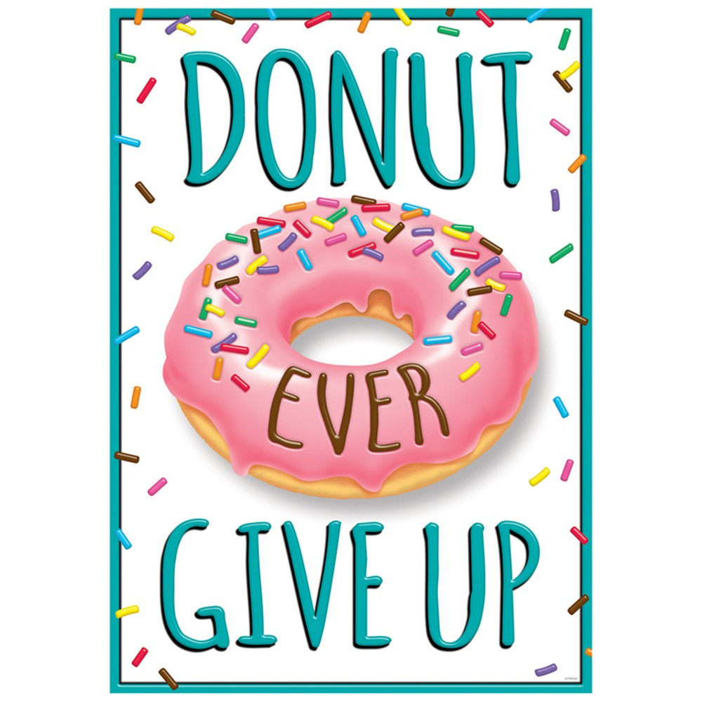 T-A67081 - Donut Ever Give Up Argus Poster in Motivational
