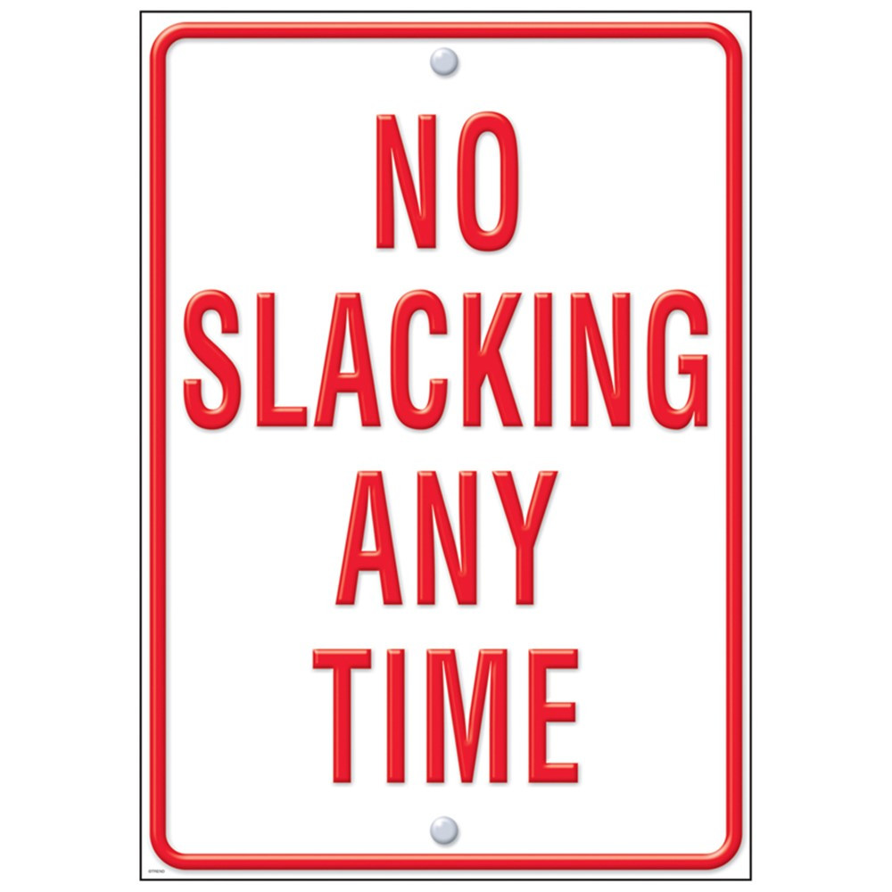 T-A67255 - No Slacking Lp Large Posters in Motivational