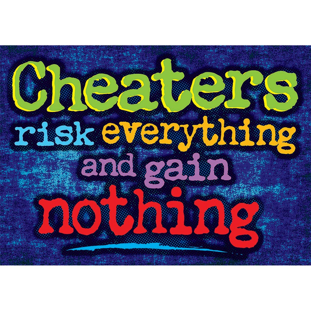 T-A67361 - Cheaters Risk Everything And Gain Nothing Argus Large Poster in Motivational