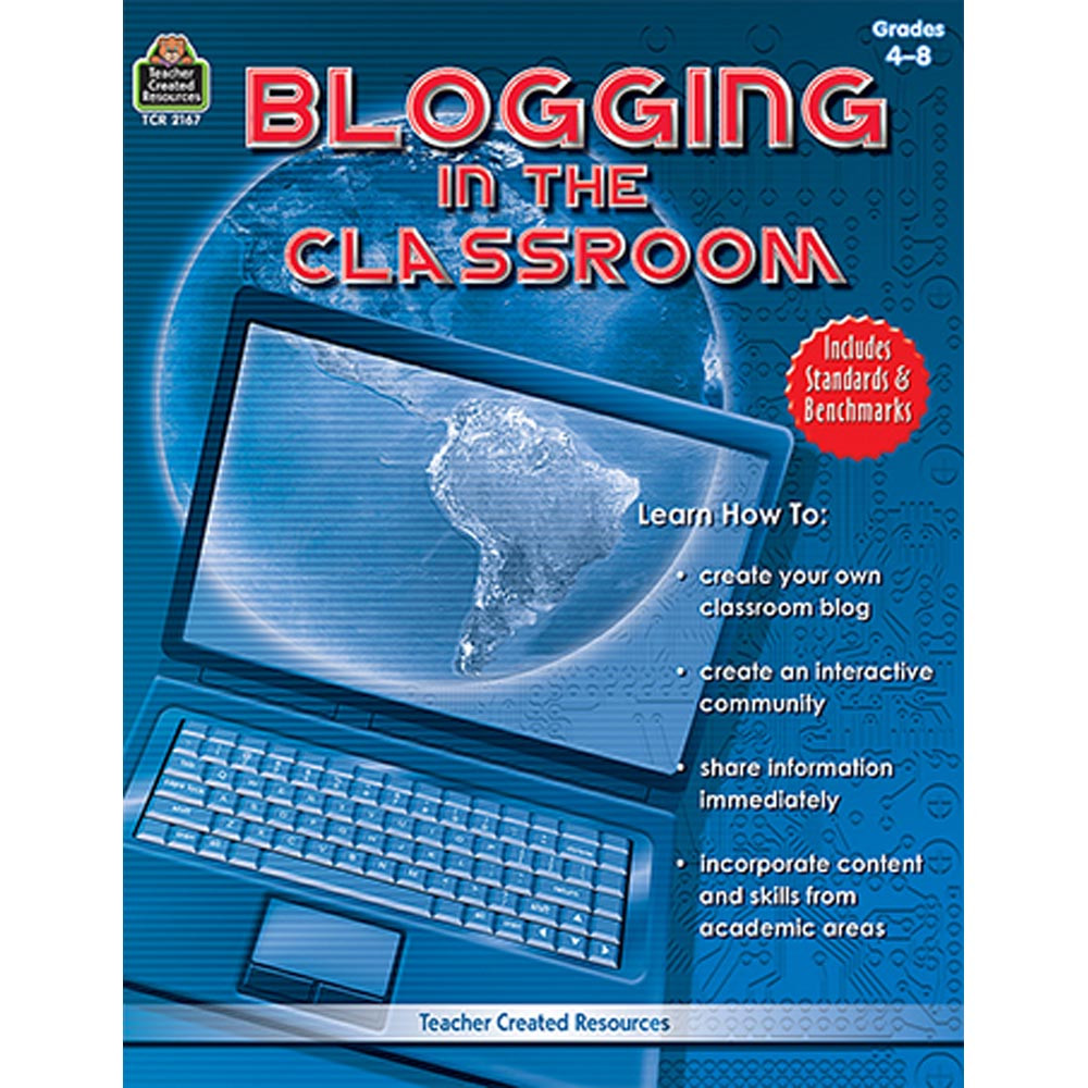 TCR2167 - Blogging In The Classroom Gr 4-8 in Resource Books