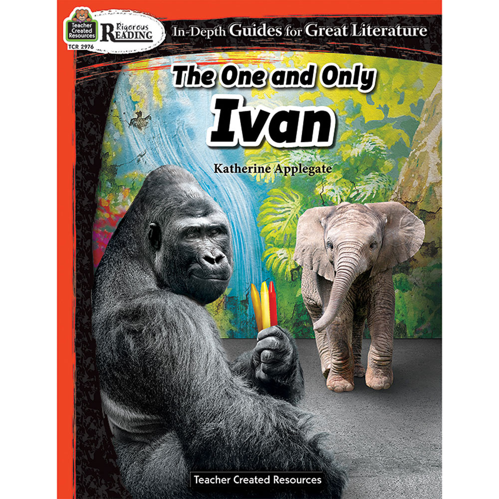 TCR2976 - The One And Only Ivan Rigorous Reading Gr 3-6 in Reading Skills