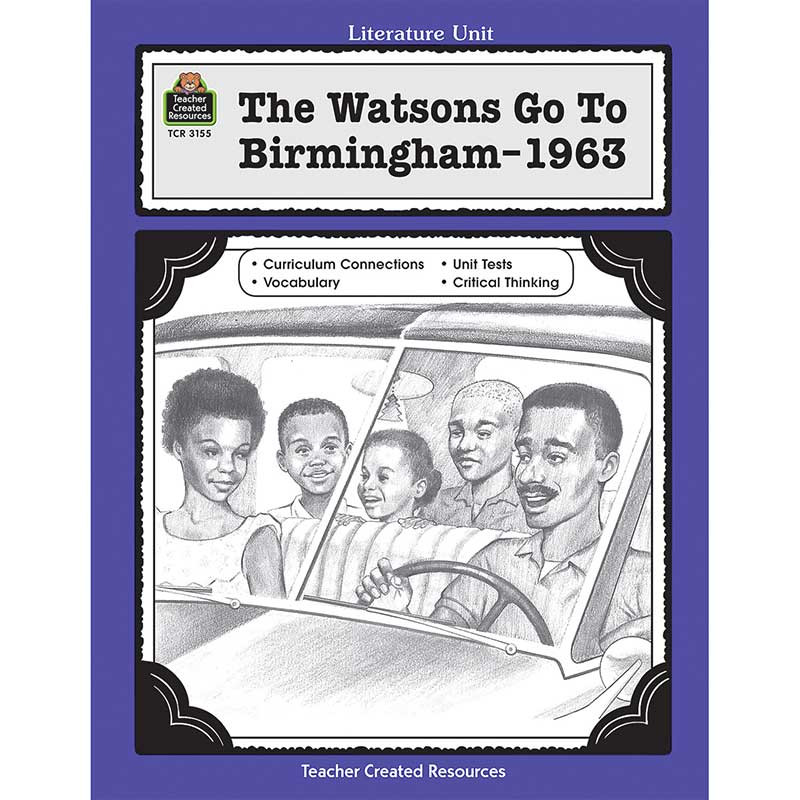 TCR3155 - Watsons Go To Birmingham Literature Unit in Literature Units