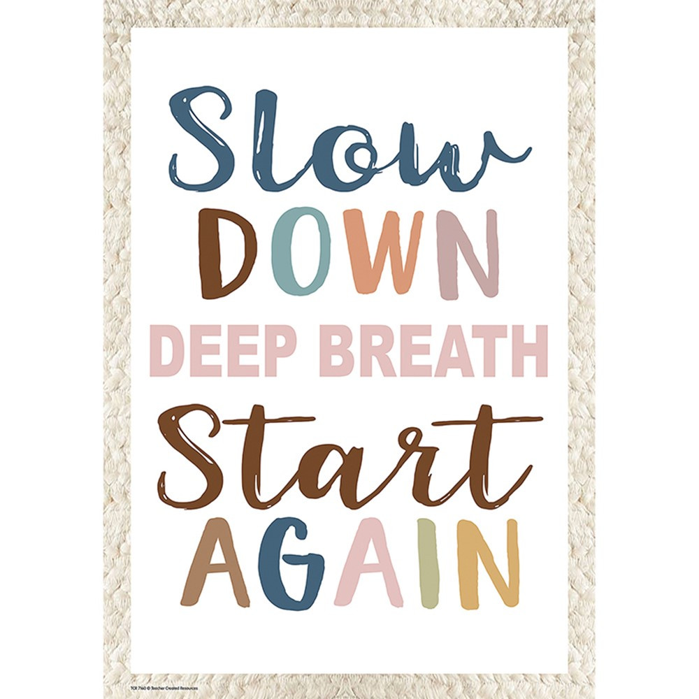 Slow Down, Deep Breath, Start Again Positive Poster - TCR7160 | Teacher Created Resources | Motivational