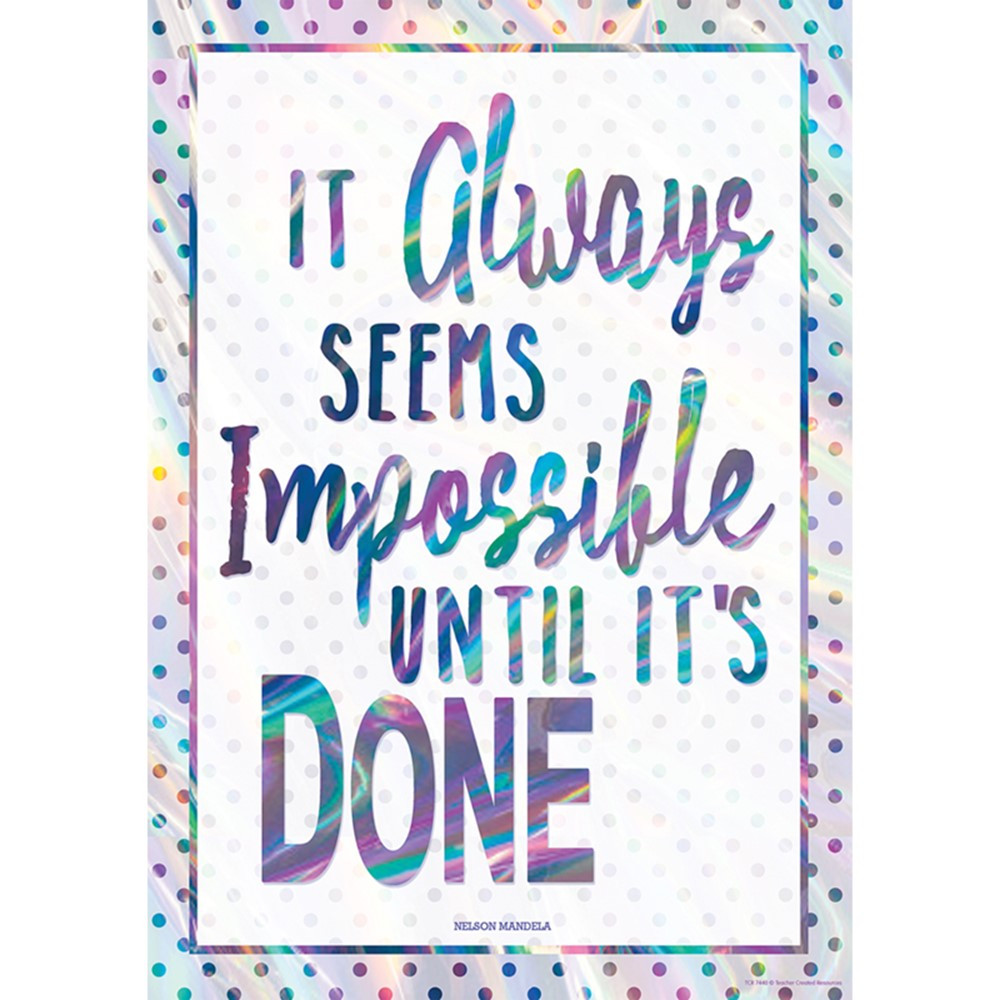 It Always Seems Impossible Until It's Done Positive Poster - TCR7440 | Teacher Created Resources | Motivational