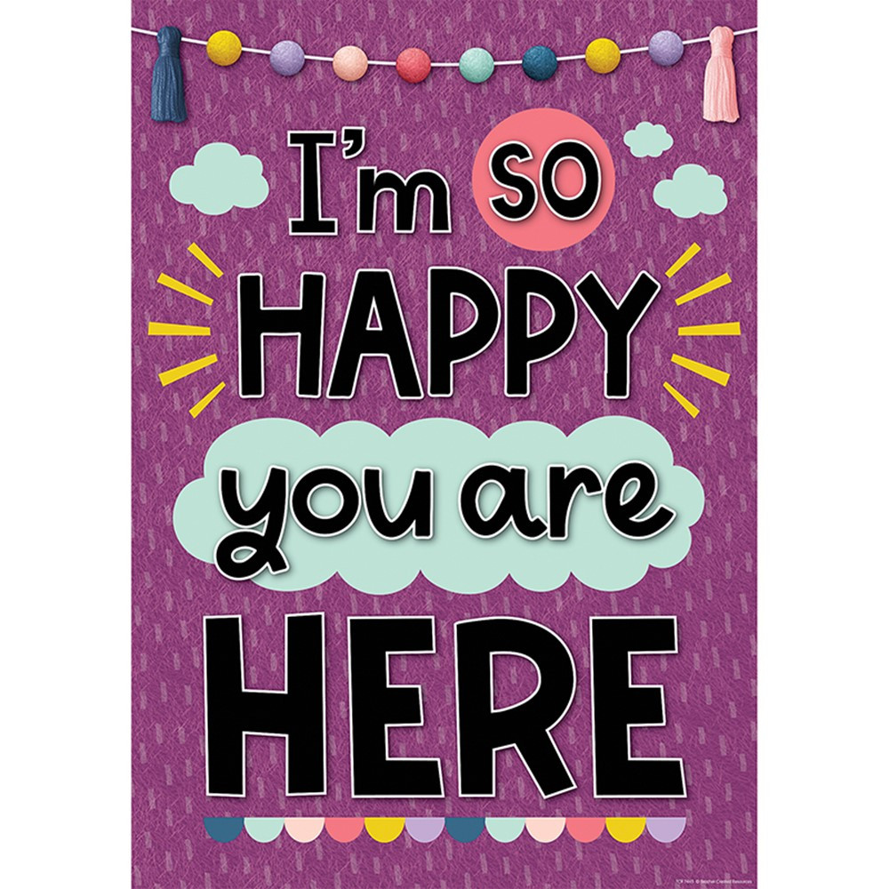 I'm So Happy You Are Here Positive Poster - TCR7445 | Teacher Created Resources | Motivational