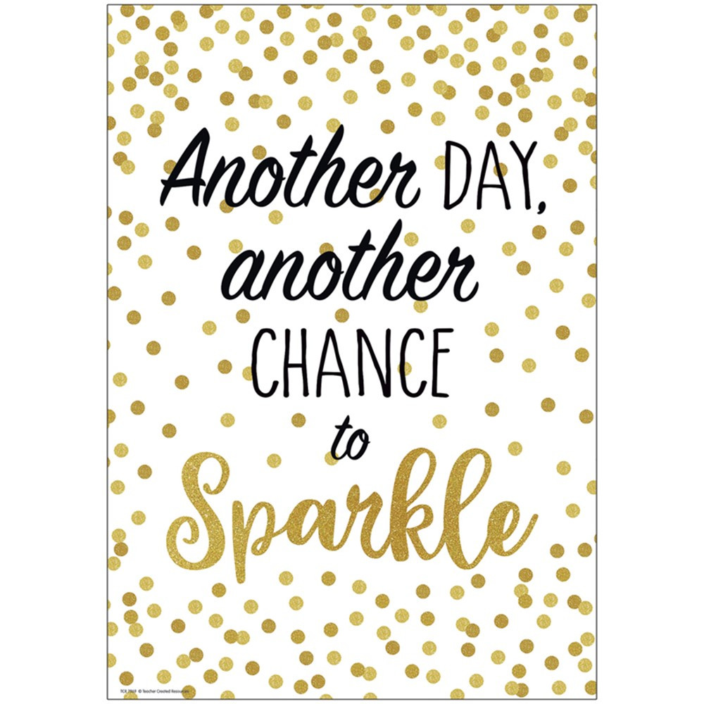 Another Day, Another Chance to Sparkle Positive Poster - TCR7969 | Teacher Created Resources | Motivational