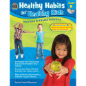 TCR3987 - Gr K Healthy Habits For Healthy Kids With Cd in Health & Nutrition