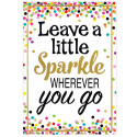 TCR7422 - Leave A Little Sparkle Positive Poster in Motivational