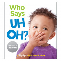 Baby Mirror Who Says Uh Oh? Board Book - HFC9781684376476 | Highlights For Children | Skill Builders