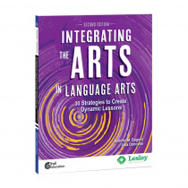 Integrating the Arts in Language Arts: 30 Strategies to Create Dynamic Lessons, 2nd Edition - SEP117848 | Shell Education | Reference Materials