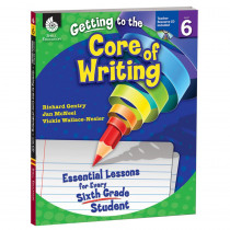 SEP50920 - Gr 6 Getting To The Core Of Writing Essential Lessons For Every Sixth in Books W/cd