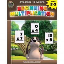 Practice to Learn: Beginning Multiplication - TCR8306 | Teacher Created Resources | Math