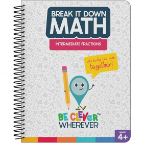 Break It Down Intermediate Fractions Resource Book