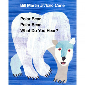 Polar Bear, Polar Bear What Do You Hear? Big Book