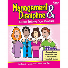 Management Discipline Activities Featuring Kagan Structures, Grades K-6