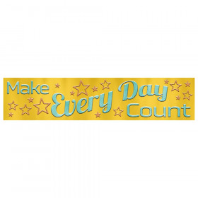 Make Every Day Count Quotable Expressions Banner, 3'