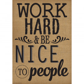 Work Hard & Be Nice To People Positive Poster