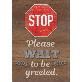 Stop Please Wait to be Greeted Positive Poster, 13-3/8" x 19"