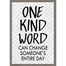 One Kind Word Can Change Someone's Entire Day Positive Poster