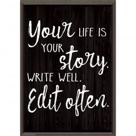 Your life is your Story. Write Well. Edit Often. Positive Poster