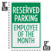 Reserved Parking - Employee of the Month Sign - 18" x 12"