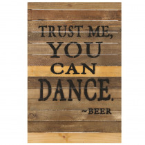 TRUST ME YOU CAN DANCE SIGN - RGM-SB-16 | Sweet Bird | Indoor Décor